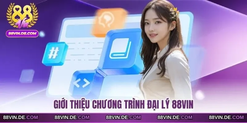 Giới thiệu chương trình đại lý 88VIN