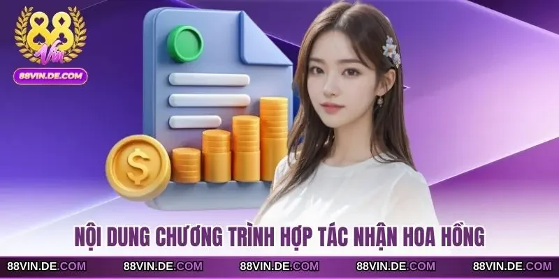 Nội dung chương trình hợp tác nhận hoa hồng